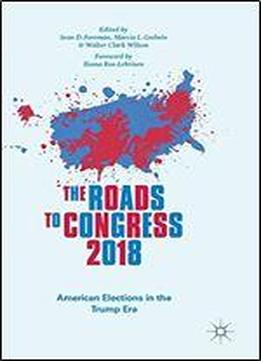 The Roads To Congress 2018: American Elections In The Trump Era