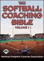 The Softball Coaching Bible