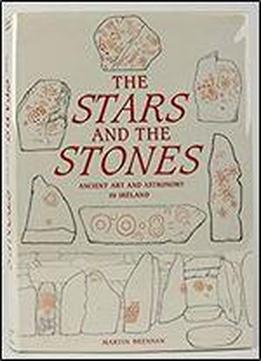 The Stars And The Stones: Ancient Art And Astronomy In Ireland