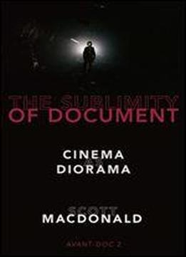 The Sublimity Of Document: Cinema As Diorama