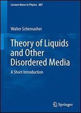 Theory Of Liquids And Other Disordered Media: A Short Introduction