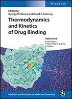 Thermodynamics And Kinetics Of Drug Binding