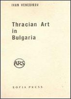 Thracian Art In Bulgaria