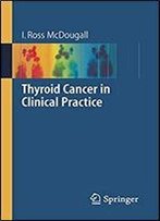 Thyroid Cancer In Clinical Practice