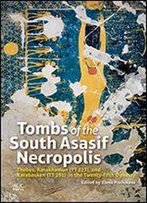 Tombs Of The South Asasif Necropolis: Thebes, Karakhamun (Tt 223), And Karabasken (Tt 391) In The Twenty-Fifth Dynasty