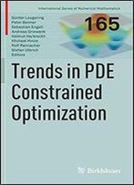 Trends In Pde Constrained Optimization (International Series Of Numerical Mathematics)