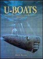 U-Boats: History, Development And Equipment, 1914-1945