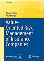 Value-Oriented Risk Management Of Insurance Companies