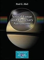 Visual Lunar And Planetary Astronomy