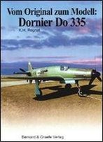 Vom Original Zum Modell: Dornier Do 335