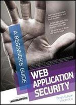 Web Application Security, A Beginner's Guide
