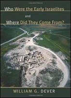 Who Were The Early Israelites And Where Did They Come From?