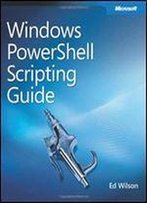 Windows Powershell Scripting Guide