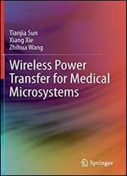 Wireless Power Transfer For Medical Microsystems