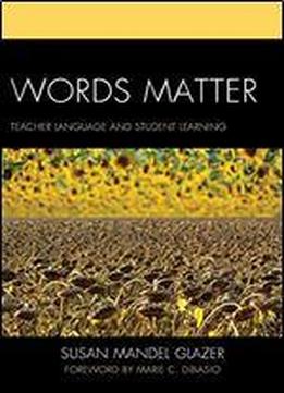 Words Matter: Teacher Language And Student Learning