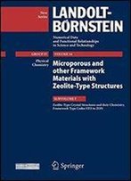 Zeolite-Type Crystal Structures And Their Chemistry. Framework Type Codes Sto To Zon: Vol. 14: Microporous And Other Framework Materials With ... In Science And Technology - New Series)