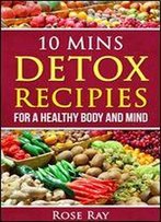 10 Mins Detox Recipies For A Healthy Body And Mind