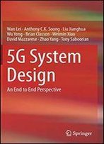 5g System Design: An End To End Perspective