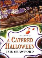 A Catered Halloween (Mystery With Recipes)
