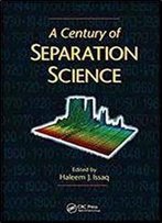 A Century Of Separation Science