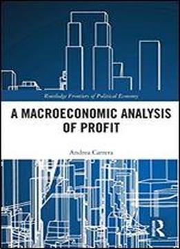 A Macroeconomic Analysis Of Profit