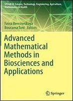 Advanced Mathematical Methods In Biosciences And Applications