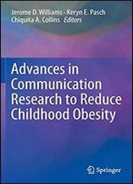 Advances In Communication Research To Reduce Childhood Obesity