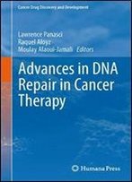 Advances In Dna Repair In Cancer Therapy (Cancer Drug Discovery And Development)