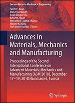 Advances In Materials, Mechanics And Manufacturing: Proceedings Of The Second International Conference On Advanced Materials, Mechanics And Manufacturing (a3m2018), December 1719, 2018 Hammamet, Tunis