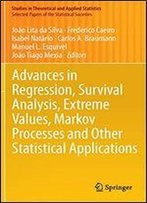 Advances In Regression, Survival Analysis, Extreme Values, Markov Processes And Other Statistical Applications (Studies In Theoretical And Applied Statistics)
