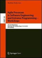 Agile Processes In Software Engineering And Extreme Programming Workshops: Xp 2019 Workshops, Montral, Qc, Canada, May 2125, 2019, Proceedings