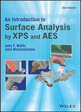 An Introduction To Surface Analysis By Xps And Aes 2e