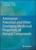 Antitumor Potential And Other Emerging Medicinal Properties Of Natural Compounds