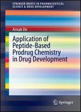 Application Of Peptide-based Prodrug Chemistry In Drug Development