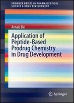 Application Of Peptide-Based Prodrug Chemistry In Drug Development