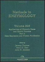 Applications Of Chimeric Genes And Hybrid Proteins, Part A: Gene Expression And Protein Purification, Volume 326 (Methods In Enzymology)