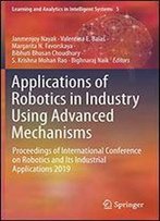 Applications Of Robotics In Industry Using Advanced Mechanisms: Proceedings Of International Conference On Robotics And Its Industrial Applications 2019