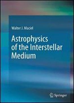 Astrophysics Of The Interstellar Medium