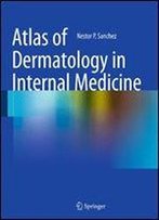 Atlas Of Dermatology In Internal Medicine