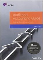 Audit And Accounting Guide: State And Local Governments 2019