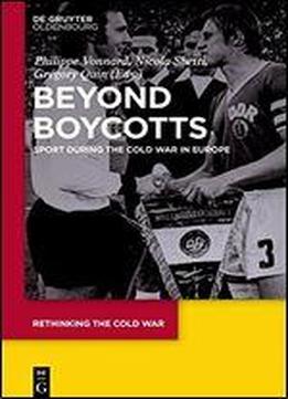 Beyond Boycotts (rethinking The Cold War)