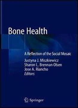 Bone Health: A Reflection Of The Social Mosaic