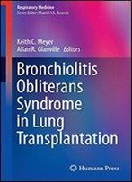 Bronchiolitis Obliterans Syndrome In Lung Transplantation (Respiratory Medicine)