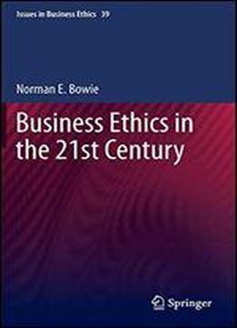 Business Ethics In The 21st Century