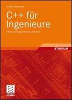 C++ Fr Ingenieure: Effizient Programmieren Erlernen