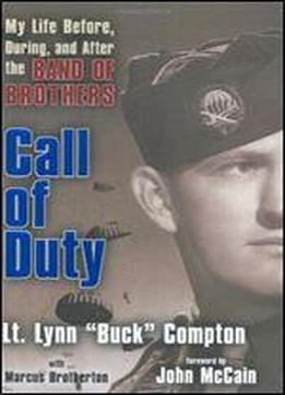 Call Of Duty: My Life Before, During And After The Band Of Brothers