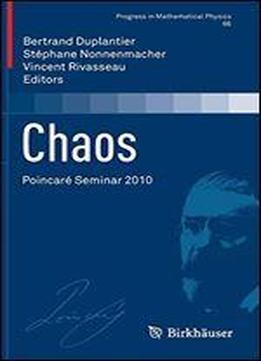 Chaos: Poincare Seminar 2010 (progress In Mathematical Physics)