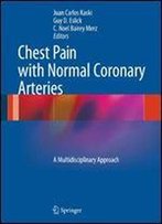 Chest Pain With Normal Coronary Arteries: A Multidisciplinary Approach