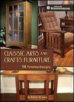 Classic Arts And Crafts Furniture: 14 Timeless Designs