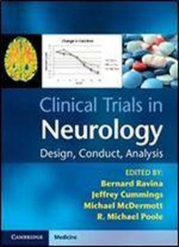 Clinical Trials In Neurology: Design, Conduct, Analysis